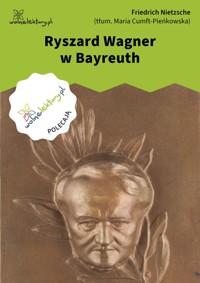Ryszard Wagner w Bayreuth - Friedrich Nietzsche - ebook