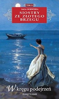 Siostry ze Złotego Brzegu. 21. W kręgu podejrzeń - Jeanette Semb - książka