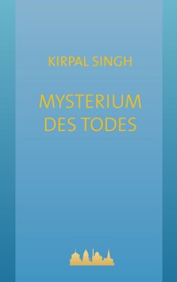 Mysterium des Todes - Kirpal Singh - ebook
