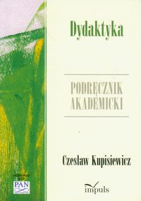 Dydaktyka Podręcznik akademicki - Czesław Kupisiewicz - książka