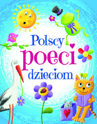 Polscy poeci dzieciom - Tuwim Julian, Konopnicka Maria, Kozłowska Urszula - książka