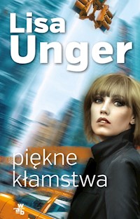 Piękne kłamstwa - Lisa Unger - książka