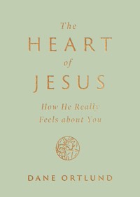 The Heart of Jesus - Dane Ortlund - ebook