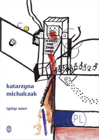 Tysiąc saun - Katarzyna Michalczak - ebook + książka