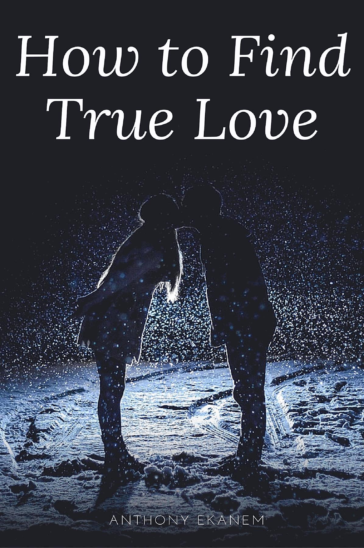 How to Find True Love