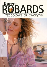 Przebojowa dziewczyna - Karen Robards - ebook