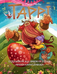Tappi. O czerwonym jaju, babcinym zeszycie i małych awanturnikach - Marcin Mortka - ebook + audiobook