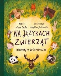Na językach zwierząt Historyjki logopedyczne - Skiba Anna - książka