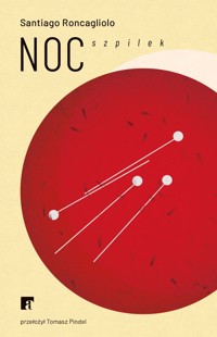 Noc szpilek - Santiago Roncagliolo - ebook + audiobook + książka