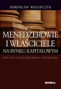 Menedżerowie i właściciele na rynku kapitałowym - Bojańczyk Mirosław - książka