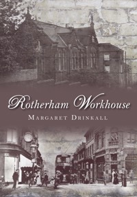 Rotherham Workhouse - Margaret Drinkall - ebook