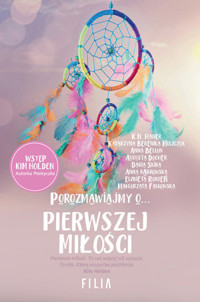 Porozmawiajmy o pierwszej miłosci - Kim Holden, Anna Bellon, Małgorzata Falkowska, Beata Majewska, K.N. Haner, Daria Skiba, Anna Dąbrowska, Katarzyna Berenika Miszczuk, Elżbieta Rodzeń - książka
