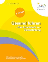 Gesund führen - Das Arbeitsheft zur Veranstaltung - Anne Katrin Matyssek - ebook