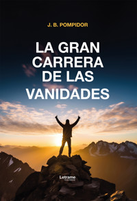 La gran carrera de las vanidades - J. B. Pompidor - ebook