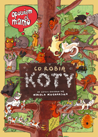 Opowiem ci, mamo, co robią koty - Joanna Wajs, Nikola Kucharska - książka