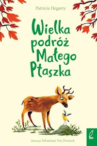 Wielka podróż Małego Ptaszka - Hegarty Patricia - książka