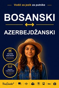 The Language Guide for Travelers - Bosnian to Azerbaijani - YouGuide - ebook