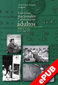Experiencias nacionales de alfabetización de adultos - Carlos Escalante Fernández - ebook