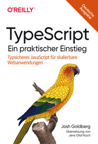 TypeScript – Ein praktischer Einstieg - Josh Goldberg - ebook