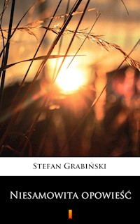Niesamowita opowieść - Stefan Grabiński - ebook