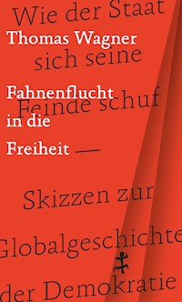 Fahnenflucht in die Freiheit - Thomas Wagner - ebook