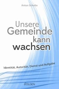 Unsere Gemeinde kann wachsen - Anton Schulte - ebook