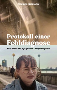 Protokoll einer Fehldiagnose - Carmen Reimann - ebook