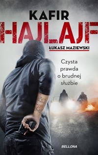 Hajlajf. Czysta prawda o brudnej służbie - Kafir ., Łukasz Maziewski - książka