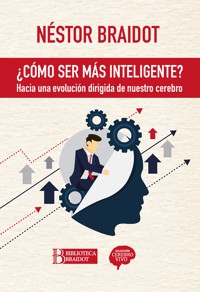 Cómo ser más inteligente - Néstor Braidot - ebook