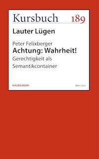 Achtung: Wahrheit! - Peter Felixberger - ebook