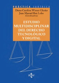 Estudio multidisciplinar del Derecho tecnológico y digital - Diana Carolina Wisner Glusko - ebook