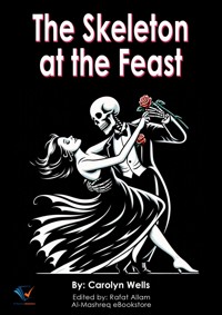 The Skeleton at the Feast - Carolyn Wells - ebook