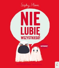 Nie lubię wszystkiego! - Henn Sophy - książka