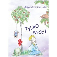Tylko wróć - Małgorzata Urszula Laska - audiobook + książka