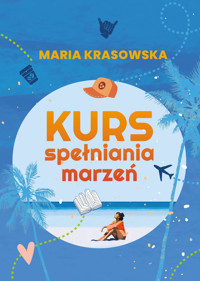 Kurs spełniania marzeń - Maria Krasowska - ebook + książka