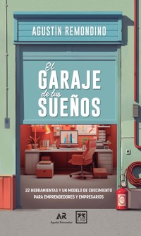 El garaje de tus sueños - Agustín Remondino - ebook