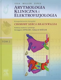 Arytmologia kliniczna i elektrofizjologia Tom 2 - Miller Zipes Issa - książka