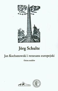 Jan Kochanowski i renesans europejski - Schulte Jorg - książka