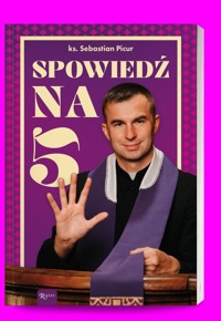 Spowiedź na 5 - Picur Sebastian - książka