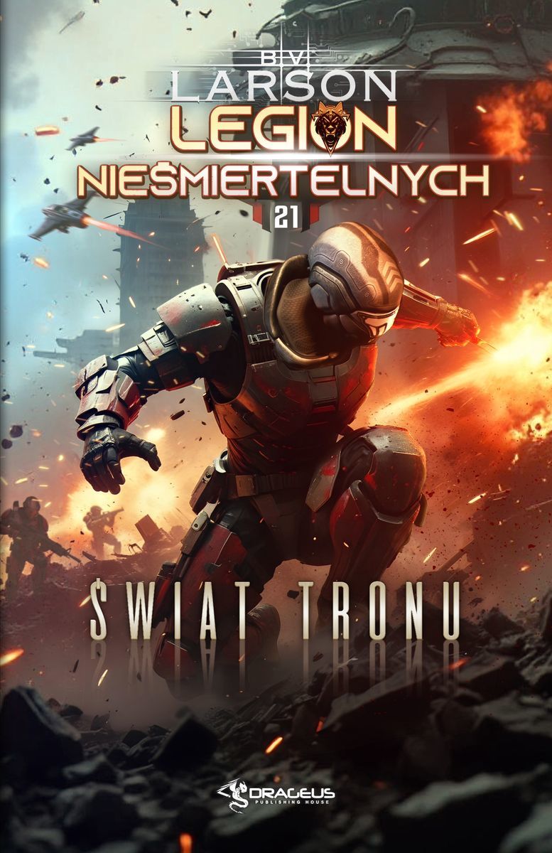 Świat Tronu. Seria Legion Nieśmiertelnych. Tom 21 - B. V. Larson - książka
