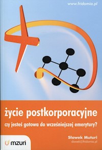 Życie postkorporacyjne - Sławek Muturi - książka
