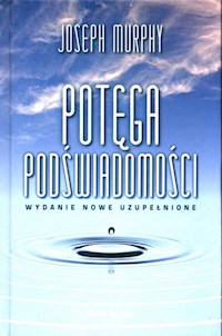 Potęga podświadomości - Murphy Joseph - ebook + audiobook + książka