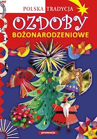 Ozdoby bożonarodzeniowe Polska tradycja - Grabowska-Piątek Marcelina - książka
