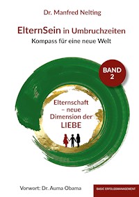ElternSein in Umbruchzeiten Band 2 - Dr. Manfred Nelting - ebook