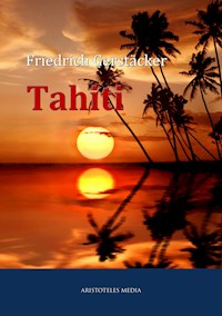 Tahiti - Friedrich Gerstäcker - ebook