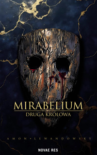Mirabelium. Druga Królowa - Amon Lewandowsky - ebook