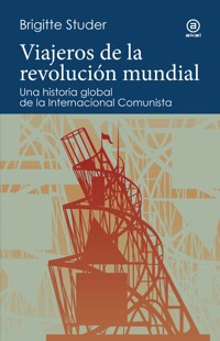 Viajeros de la revolución mundial - Brigitte Studer - ebook