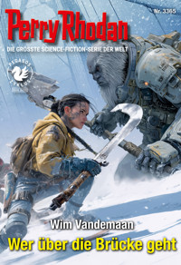 Perry Rhodan 3365: Wer über die Brücke geht -  Wim Vandemaan - ebook