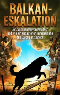 Balkan-Eskalation - Florian Haas - ebook