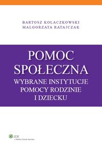 Pomoc społeczna - Kołaczkowski Bartosz, Ratajczak Małgorzata - książka